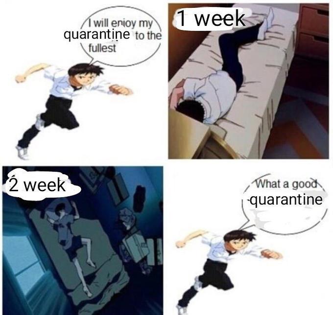I Will Enjoy My Quarantine to the Fullest 1 week Awill enioy my quarantine to the fullest 2 week What a good quarantine