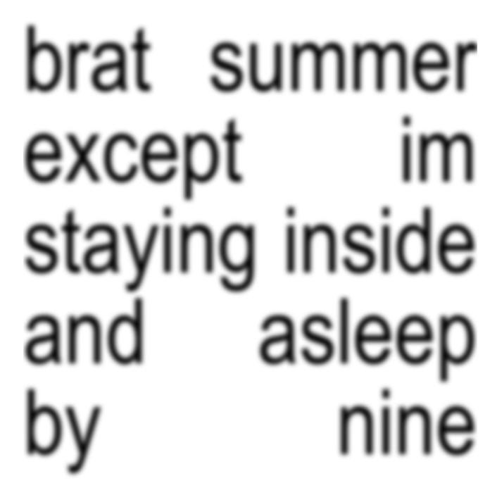 brat summer except im staying inside brat summer except staying inside im and by asleep nine